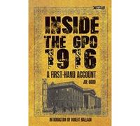 Inside the GPO 1916: A First-hand Account Good, Joe (Auteur)