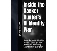 Inside the Hacker Hunter’s AI Identity War: How AI Personas, Behavioral Biometrics, and Synthetic Humans Are Redefining Security, Trust, and Power