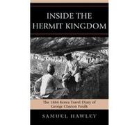 Inside the Hermit Kingdom Samuel Hawley (Auteur)