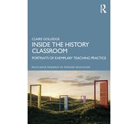 Inside the History Classroom Portraits of Exemplary Teaching Practice - Claire Golledge - Routledge - ebook (ePub) - Livre