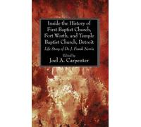 Inside The History Of First Baptist Church, Fort Worth, And Temple Baptist Church, Detroit