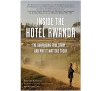 Inside the Hotel Rwanda by Kerry Zukus Edouard Kayihura , Kerry Zukus (Auteur)
