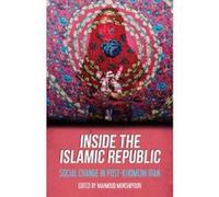 Inside the Islamic Republic: Social Change in Post-Khomeini Iran - [Version Originale] Inconnu (Auteur)