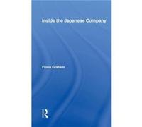 Inside the Japanese Company by Fiona Graham Graham, Fiona (Auteur)
