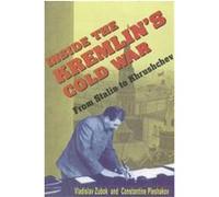Inside the Kremlin's Cold War Constantine Pleshakov, V. M. Zubok (Auteur)