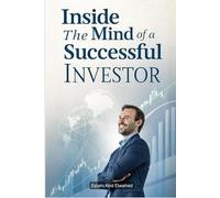 Inside the Mind of a Successful Investor: 100 True Stories of Financial Wisdom