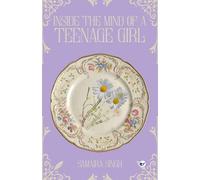 Inside the Mind of a Teenage Girl