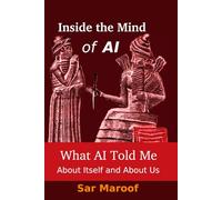 Inside the Mind of AI: What AI Told Me About Itself and About Us