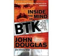 Inside the Mind of BTK by Johnny Dodd Paperback Book John Douglas, Johnny Dodd (Auteur)
