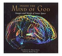 Inside The Mind Of God : Images And Words Of Inner Space