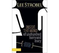 Inside the Mind of Unchurched Harry & Mary Lee Strobel (Auteur)