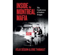 Inside the Montreal Mafia: The Confessions of Andrew Scoppa