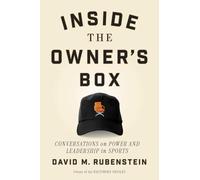 Inside the Owner's Box: Conversations on Power and Leadership in Sports