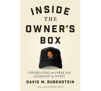 Inside the Owner's Box Conversations on Power and Leadership in Sports - David M. Rubenstein - Simon & Schuster - ebook (ePub) - Livre