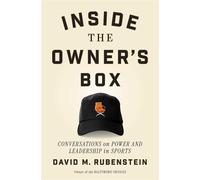 Inside the Owner's Box Power and Leadership in Sports - David M. Rubenstein - Simon & Schuster - ebook (ePub) - Livre