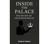 Inside the Palace: Grant Harrold's Life with the British Monarchy