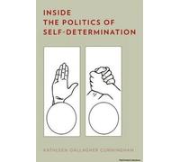 Inside The Politics Of Self-Determination