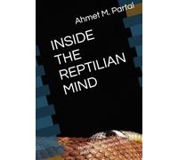 INSIDE THE REPTİLİAN MİND: Hormones, Behavior, Stress, and Emotion States in Reptiles