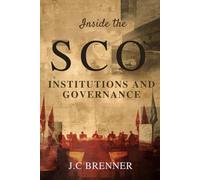 Inside the SCO Institutions and Governance