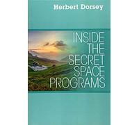 Inside The Secret Space Programs