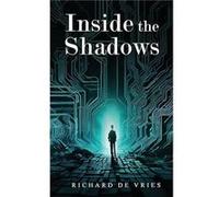 Inside the Shadows by Richard de Vries Paperback Book Richard de Vries (Auteur)