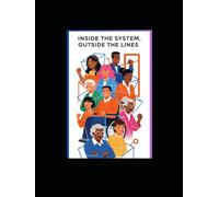 Inside the System, Outside the Lines