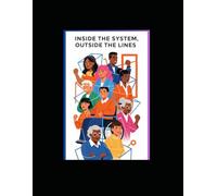 Inside the System, Outside the Lines