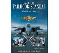 Inside The Tailhook Scandal: A Naval Aviator's Story