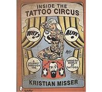Inside the Tattoo Circus Kristian Misser (Auteur)