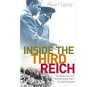 Inside The Third Reich: The Classic Account of Nazi Germany by Hitler's Armaments Minister