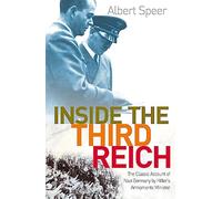 Inside The Third Reich: The Classic Account of Nazi Germany by Hitler's Armaments Minister