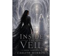 Inside the Veil: A Dead General. A Broken Veil. The Price of Coming Back.