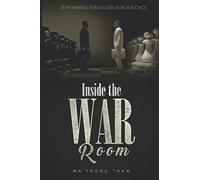 Inside The War Room: 25 Winning Strategies For Politics
