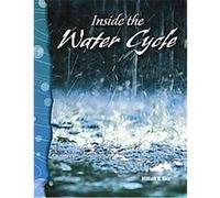 Inside the Water Cycle, Earth and Space Science Readers William B. Rice (Auteur)