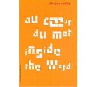 Inside the Word/Au Coeur Du Mot: Au Cur Du Mot