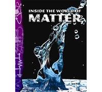 Inside the World of Matter, Physical Science Series Jane Weir (Auteur)