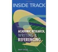 Inside Track to Academic Research, Writing & Referencing Deane, Mary (Auteur)