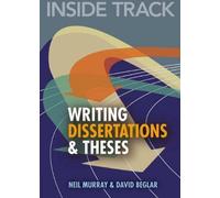 Inside Track to Writing Dissertations and Theses, Beglar, David, Murray, Neil, G
