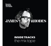 James Rhodes James Rhodes: Inside Tracks: The Mix Tape (CD) Album