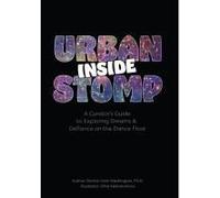 Inside Urban Stomp: A Curator's Guide To Dreams & Defiance On The Dance Floor
