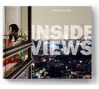 INSIDE VIEWS. Floriane de Lassée Edition bilingue français-anglais - Floriane De Lassée - Exhibitions International - relié - Beau livre