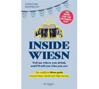 Inside Wiesn Tell me where you drink, and I'll tell you who you are - Christian Rupprecht-Essig - Plassen Verlag - ebook (ePub) - Livre
