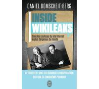 Inside WikiLeaks Dans les coulisses du site Internet le plus dangereux du monde - Daniel Domscheit-Berg - J'ai Lu - Poche - Etude
