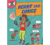 Inside Your Body: Heart And Lungs