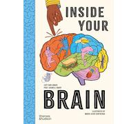 Inside Your Brain: Ten Discoveries That Reveal How the Brain Works