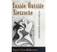 InsideOutside Nietzsche by Eugene Victor Wolfenstein Eugene Victor Wolfenstein (Auteur)