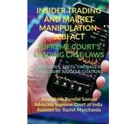 Insider Trading And Market Manipulation- Sebi Act- Supreme Court's Leading Case Laws