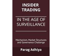 Insider Trading in the Age of Surveillance: Mechanism, Market Structures and Governance Challenge