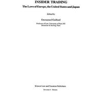 Insider Trading: The Laws Of Europe, The United States And Japan