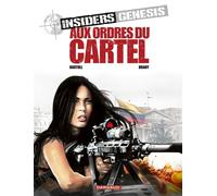 Insiders Genesis - Tome 4 - Aux ordres du Cartel - Jean-Claude Bartoll - Dargaud - cartonné - Bande dessinée